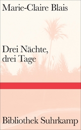 Drei N&auml;chte, drei Tage - Marie-Claire Blais