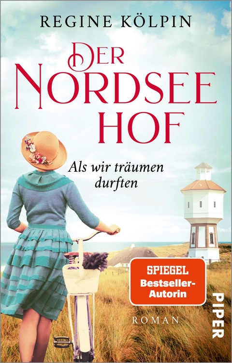 Der Nordseehof &ndash; als wir tr&auml;umen durften - Regine K&ouml;lpin