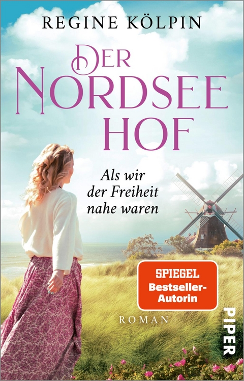 Der Nordseehof &ndash; als wir der Freiheit nahe waren - Regine K&ouml;lpin