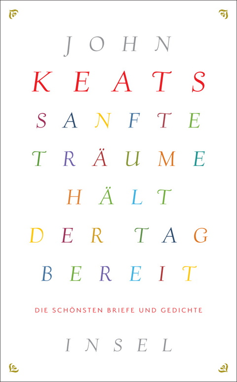 Sanfte Tr&auml;ume h&auml;lt der Tag bereit - John Keats