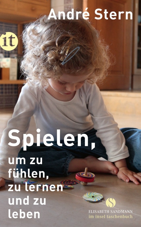 Spielen, um zu fühlen, zu lernen und zu leben - André Stern