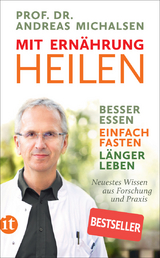 Mit Ern&auml;hrung heilen - Prof. Dr. Andreas Michalsen