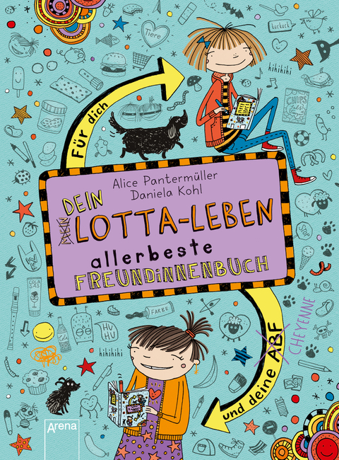 Dein Lotta-Leben. Allerbeste Freundinnenbuch. F&uuml;r dich und deine Cheyenne - Alice Panterm&uuml;ller