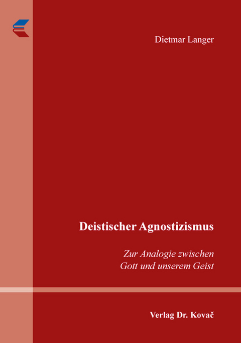 Deistischer Agnostizismus - Dietmar Langer