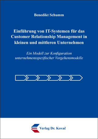 Einführung von IT-Systemen für das Customer Relationship Management in kleinen und mittleren Unternehmen