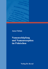 Namensch&ouml;pfung und Namenrezeption im Polnischen - Anna Fabian