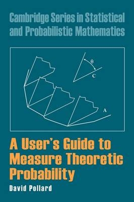 User's Guide to Measure Theoretic Probability -  David Pollard