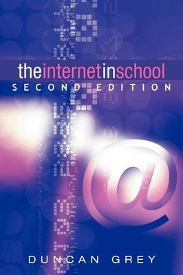The Internet in School -  Duncan Grey