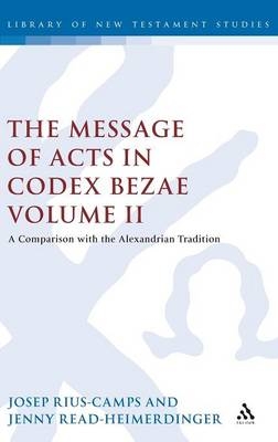 Message of Acts in Codex Bezae -  Jenny Read-Heimerdinger,  Josep Rius-Camps