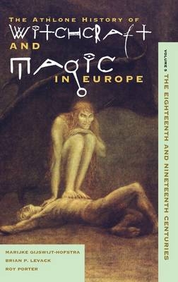 Witchcraft and Magic in Europe, Volume 5 -  Marijke Gijswijt-Hofstra,  Brian Levack,  Roy Porter