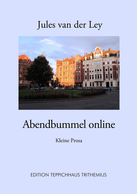 Abendbummel online - Jules van der Ley