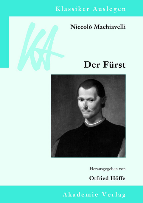 Niccol&ograve; Machiavelli: Der F&uuml;rst - 
