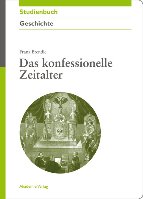 Das konfessionelle Zeitalter - Franz Brendle