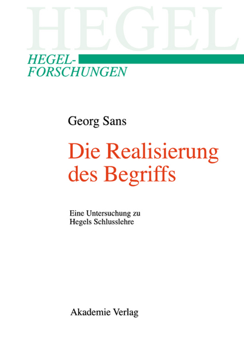 Die Realisierung des Begriffs - Georg Sans