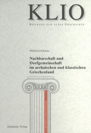 Nachbarschaft und Dorfgemeinschaft im archaischen und klassischen Griechenland