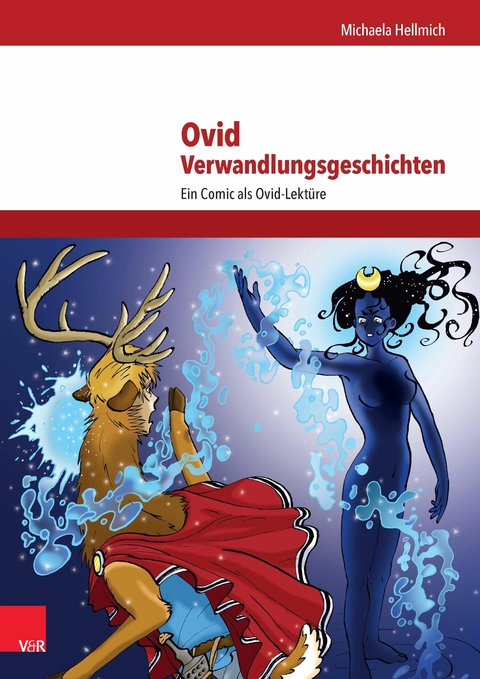 Ovid, Verwandlungsgeschichten - Michaela Hellmich