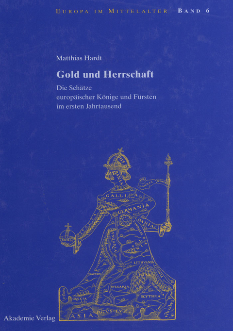 Gold und Herrschaft - Matthias Hardt