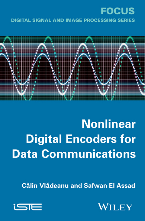 Nonlinear Digital Encoders for Data Communications - Calin Vladeanu, Safwan El Assad