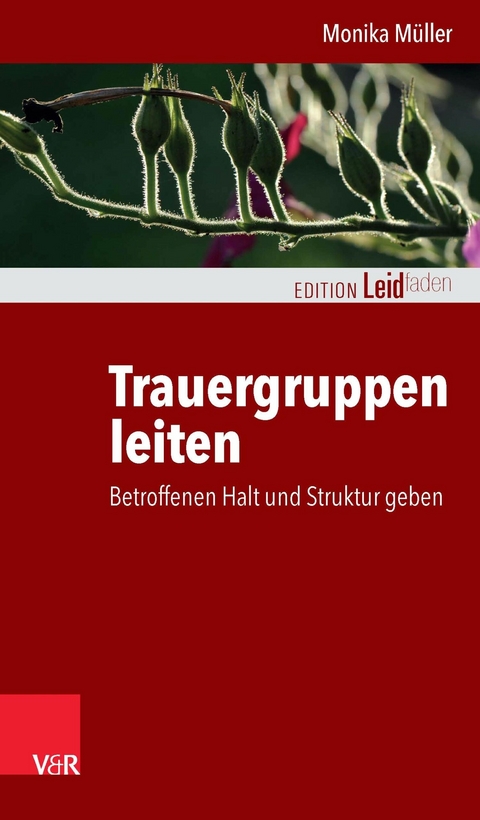 Trauergruppen leiten -  Monika M&uuml;ller
