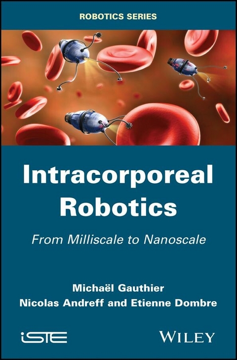 Intracorporeal Robotics - Micha&euml;l Gauthier, Nicolas Andreff, Etienne Dombre