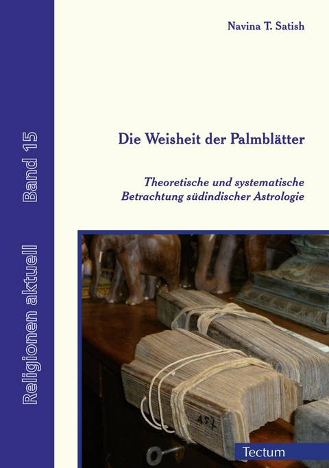 Die Weisheit der Palmbl&auml;tter - Navina T. Satish