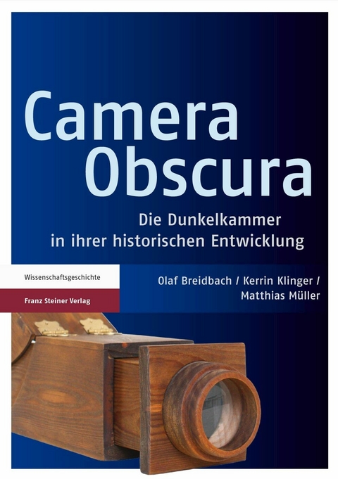 Camera Obscura - Olaf Breidbach, Kerrin Klinger, Matthias M&uuml;ller