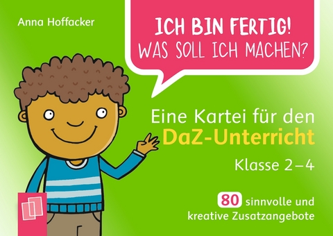 Eine Kartei f&uuml;r den DaZ-Unterricht &ndash; Klasse 2-4 - Anna Hoffacker
