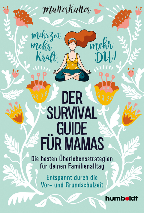 Der Survival-Guide f&uuml;r Mamas -  MutterKutter