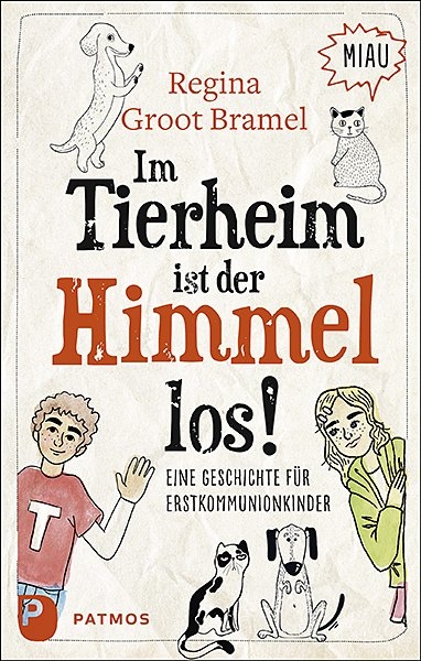 Im Tierheim ist der Himmel los! - Regina Groot Bramel