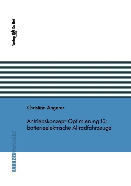Antriebskonzept-Optimierung f&uuml;r batterieelektrische Allradfahrzeuge - Christian Angerer