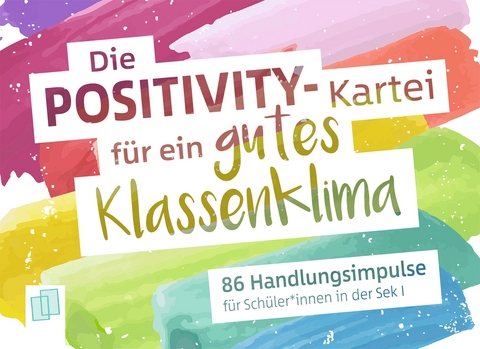 Die Positivity-Kartei f&uuml;r ein gutes Klassenklima