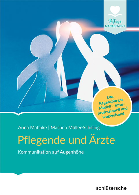 Pflegende und &Auml;rzte - Anna Mahnke, Martina M&uuml;ller-Schilling