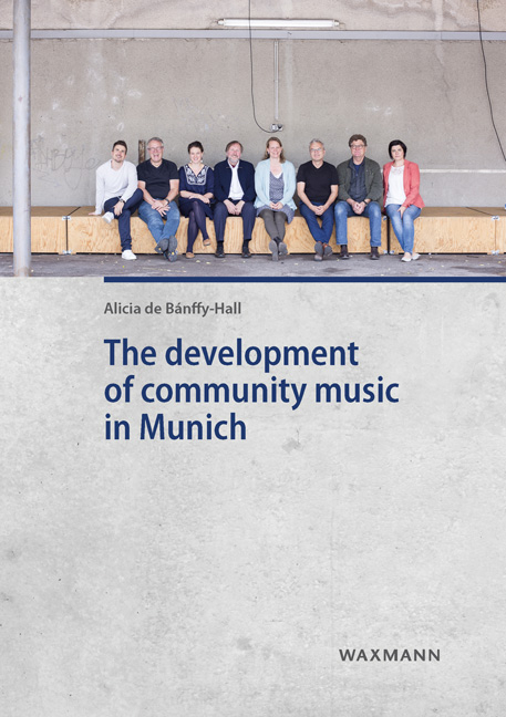The development of community music in Munich - Alicia de B&aacute;nffy-Hall