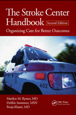 Stroke Center Handbook -  Pooja Khatri,  Marilyn M. Rymer,  Debbie Summers