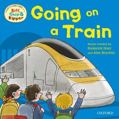 First Experiences with Biff, Chip and Kipper: On the Train -  Roderick Hunt,  Annemarie Young