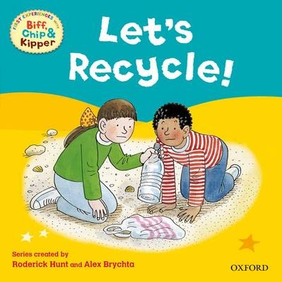 First Experiences with Biff, Chip and Kipper: Let's Recycle! -  Roderick Hunt,  Annemarie Young