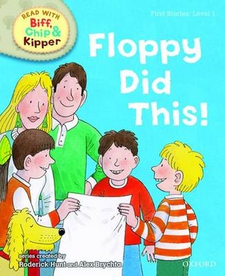 Read with Biff, Chip and Kipper First Stories: Level 1: Floppy Did This