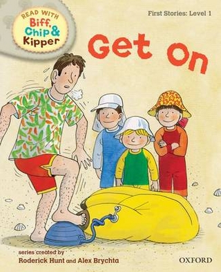 Read with Biff, Chip and Kipper First Stories: Level 1: Get On