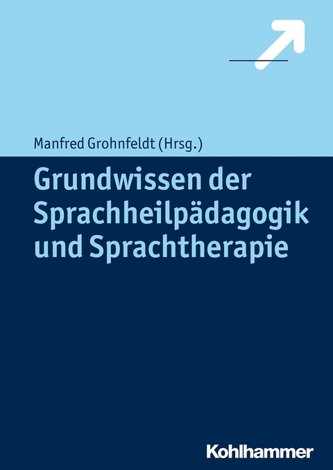 Grundwissen der Sprachheilp&auml;dagogik und Sprachtherapie - 