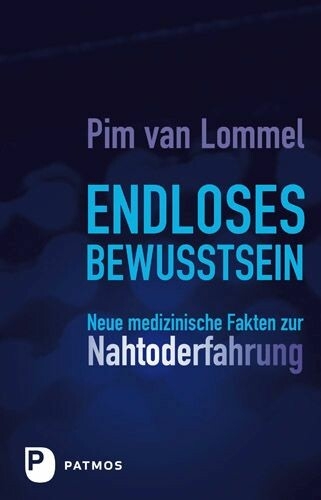 Endloses Bewusstsein -  Pim van Lommel