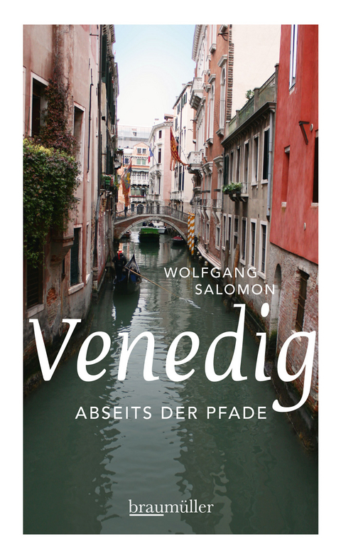 Venedig abseits der Pfade - Wolfgang Salomon