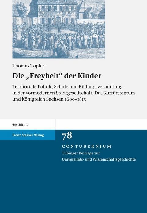 Die "Freyheit" der Kinder - Thomas T&ouml;pfer