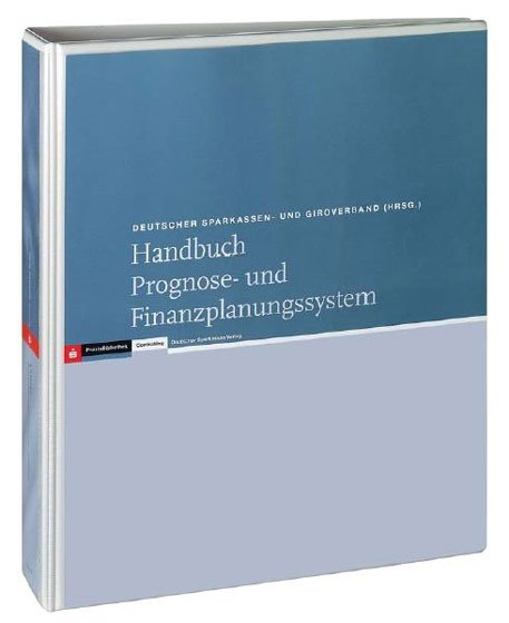 Handbuch Prognose- und Finanzplanungssystem. Mit 28. Erg&auml;nzungslieferung