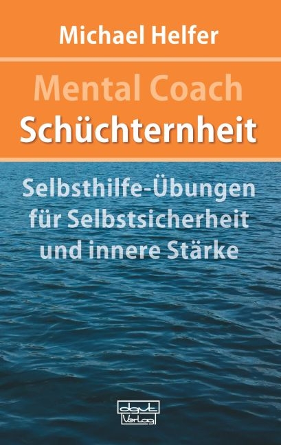 Mental Coach Sch&uuml;chternheit - Michael Helfer