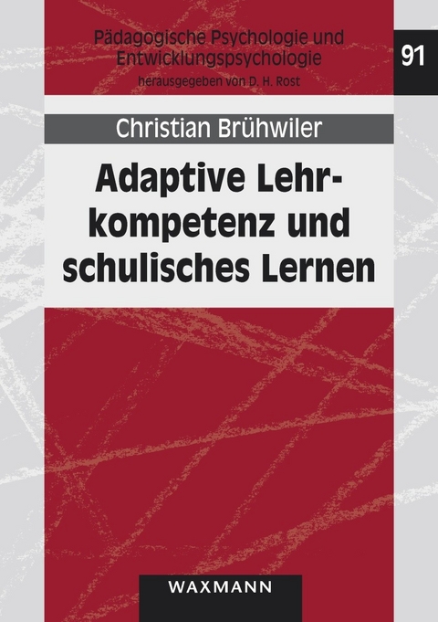 Adaptive Lehrkompetenz und schulisches Lernen -  Christian Br&uuml;hwiler