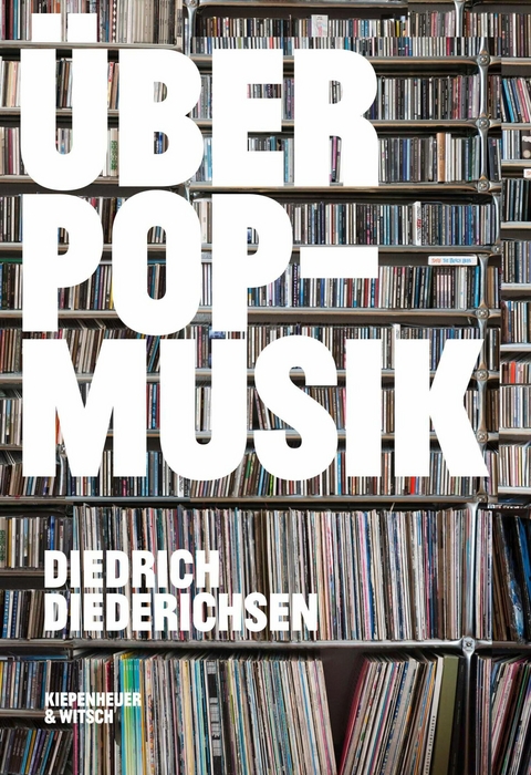 &Uuml;ber Pop-Musik - Diedrich Diederichsen