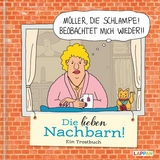 Die lieben Nachbarn - Ein Trostbuch: Cartoons zum Thema Nachbarn - 
