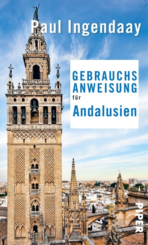 Gebrauchsanweisung für Andalusien -  Paul Ingendaay