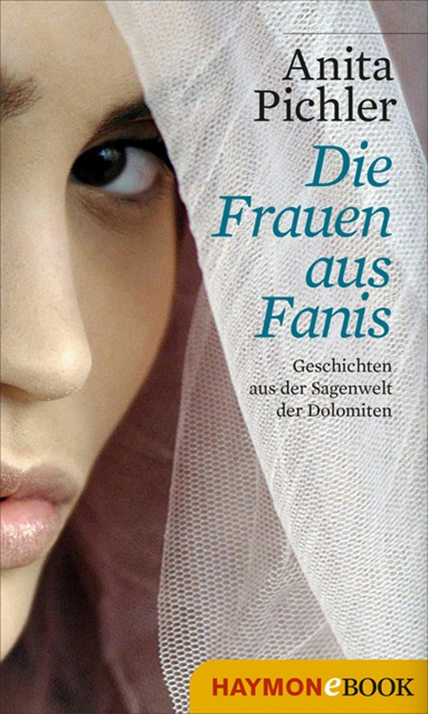 Die Frauen aus Fanis - Anita Pichler