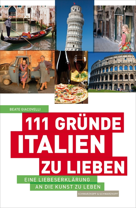111 Gr&uuml;nde, Italien zu lieben - Beate Giacovelli
